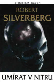 Silverberg, Robert: UMÍRAT V NITRU