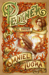 Tučka, Daniel: PELYNĚK, díl druhý