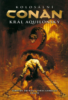 komiks: KOLOSÁLNÍ CONAN, KRÁL AQUILONSKÝ
