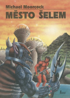 Moorcock, Michael: MĚSTO ŠELEM