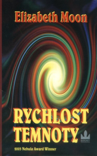 Moon, Elizabeth: RYCHLOST TEMNOTY