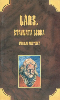 Mostecký, Jaroslav: LARS, ŠŤAVNATÁ LEBKA