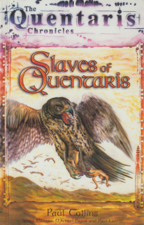 Collins, Paul: SLAVES OF QUENTARIS