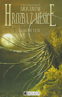 Meyer, Kai: HROZBA Z MĚSÍCE