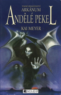 Meyer, Kai: ANDĚLÉ PEKEL