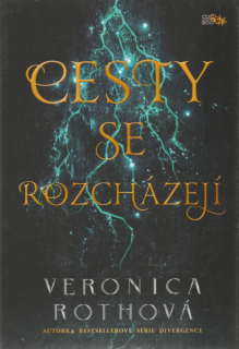 Rothová, Veronica: CESTY SE ROZCHÁZEJÍ
