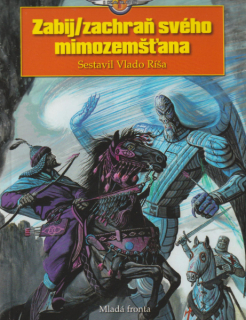 antologie: ZABIJ/ZACHRAŇ SVÉHO MIMOZEMŠŤANA