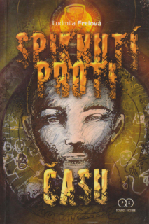 Freiová, Ludmila: SPIKNUTÍ PROTI ČASU