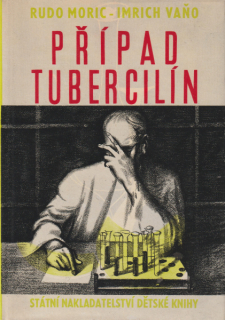 Moric, Rudo: PŘÍPAD TUBERCILÍN