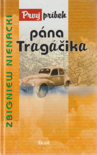 Nienacki, Zbigniew: PRVÝ PRÍBEH PÁNA TRAGÁČIKA