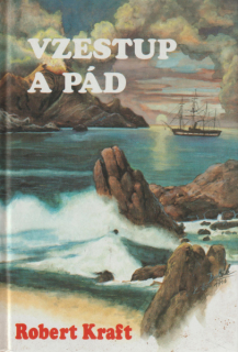 Kraft, Robert: VZESTUP A PÁD