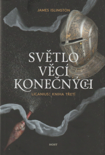 Islington, James: SVĚTLO VĚCÍ KONEČNÝCH