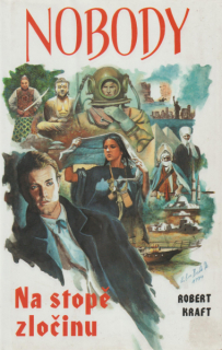 Kraft, Robert: NA STOPĚ ZLOČINU