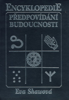 Shawová, Eva: ENCYKLOPEDIE PŘEDPOVÍDÁNÍ BUDOUCNOSTI