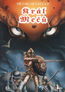 Moorcock, Michael: KRÁL MEČŮ