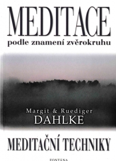 Dahlke, Ruediger: MEDITACE PODLE ZNAMENÍ ZVĚROKRUHU