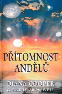 Cooper, Diana: PŘÍTOMNOST ANDĚLŮ