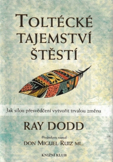 Dodd, Ray: TOLTÉCKÉ TAJEMSTVÍ ŠTĚSTÍ