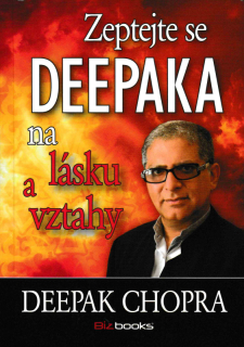 Chopra, Deepak: ZEPTEJTE SE DEEPAKA NA LÁSKU A VZTAHY