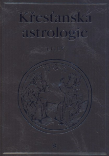 Lilly, William: KŘESŤANSKÁ ASTROLOGIE