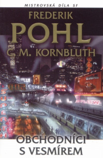 Pohl, Frederik: OBCHODNÍCI S VESMÍREM