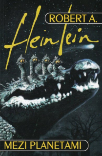 Heinlein, Robert A.: MEZI PLANETAMI