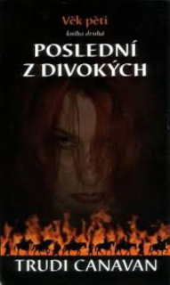 Canavan, Trudi: POSLEDNÍ Z DIVOKÝCH