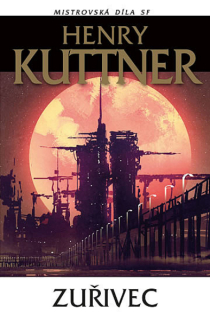 Kuttner, Henry: ZUŘIVEC